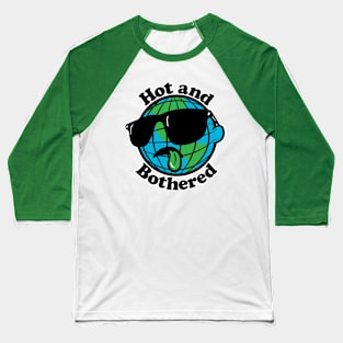 Hot and Bothered Baseball T-Shirt